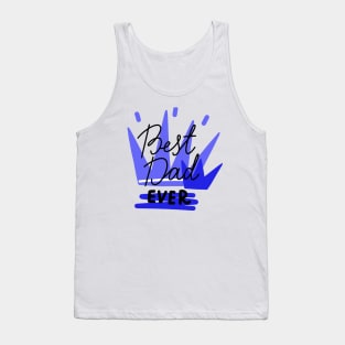 Best Dad Ever I Love My Dad Happy Father's Day Tank Top